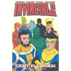 Invincible Volume 2: Eight Is Enough -- Robert Kirkman